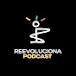 Reevoluciona podcast