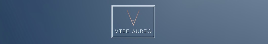 Vibe Audio