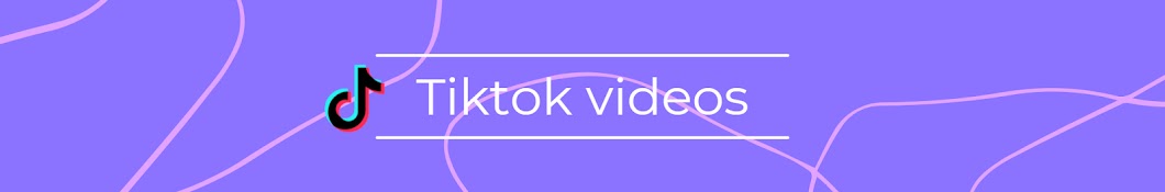 Tiktok videos