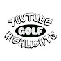 Youtube Golf Highlights