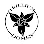 Trillium Domes