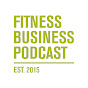 The Fitness Business Podcast