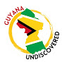 Guyana Undiscovered 