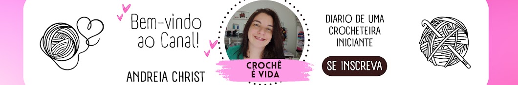 Crochê é Vida - Andreia Christ