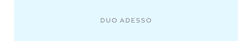 DUO ADESSO