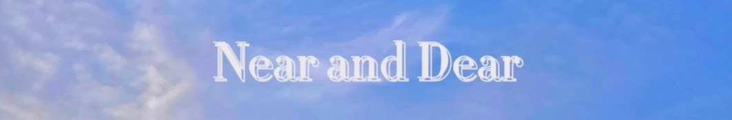 니어 앤 디어 Near and Dear