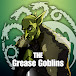 The Grease Goblins