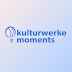 Kulturwerke Moments