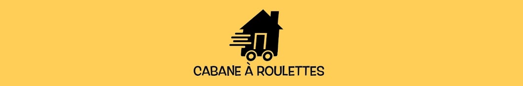 Cabane à Roulettes