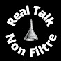 Real Talk Non Filtre