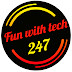 Fun with tech 247