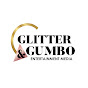 Glitter & Gumbo