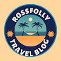 Rossfolly Travel Vlog