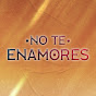 No Te Enamores - Kaderimin Yazıldığı Gün