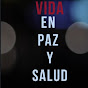 VIDA EN PAZ Y SALUD