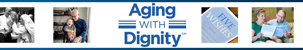 Aging with Dignity