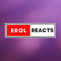 Erol Reacts