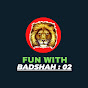 Fun With Badshah : 02