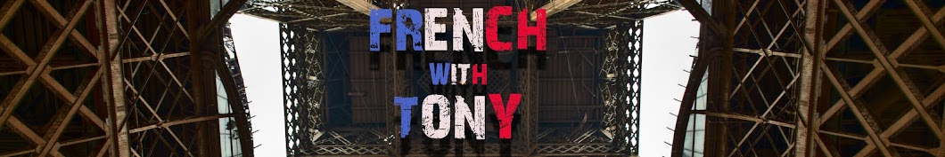 French with Tony