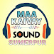 MAA KAIVAY SOUND SUMERPUR