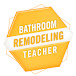 Bathroom Remodeling Teacher