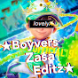 ★BoyversZasaEditz★