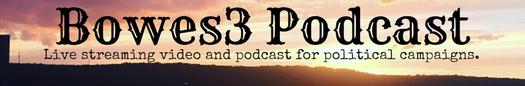 Bowes 3 Podcast