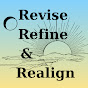 Revise, Refine, & Realign