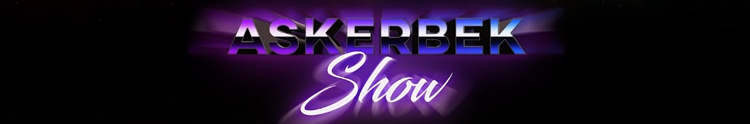 Askerbek Show