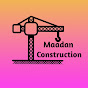 Maadan Construction