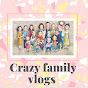 Crazy family vlogs