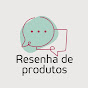 PRODUTOS RESENHA