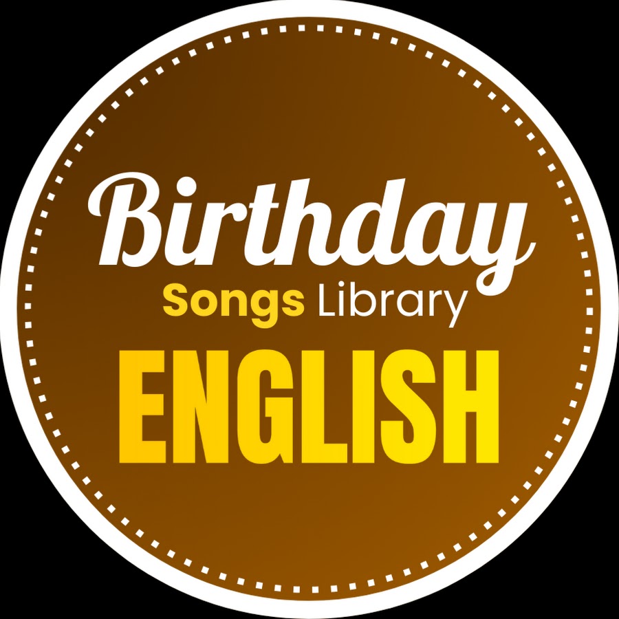 Birthday Songs Library - English - YouTube Birthday Songs Library - English