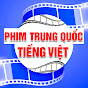 Phim Trung Quốc Tiếng Việt