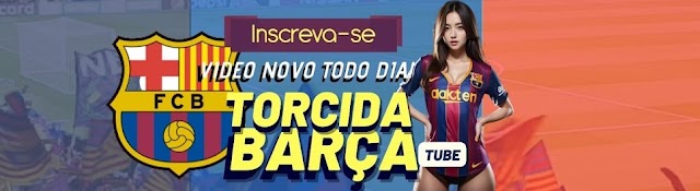 TORCIDA BARÇA Tube - Noticias de hoje