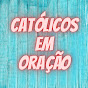 Católicos em Oração