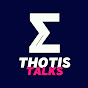 Thotis #TALKS