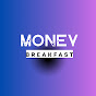 Money breakfast(Nouvelle chaîne )