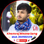 KHEMRAJ MEENA SONG