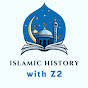 ISLAMIC HISTORY with Z2