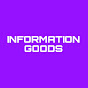 INFORMATION GOODS