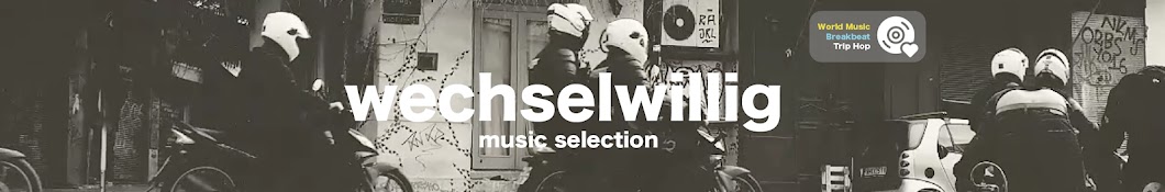 wechselwillig - music selection