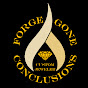 FORGE GONE CONCLUSIONS, LLC