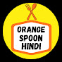 Orange Spoon Hindi