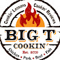 Big T Cookin