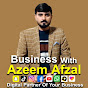 Business  With Azeem Afzal 