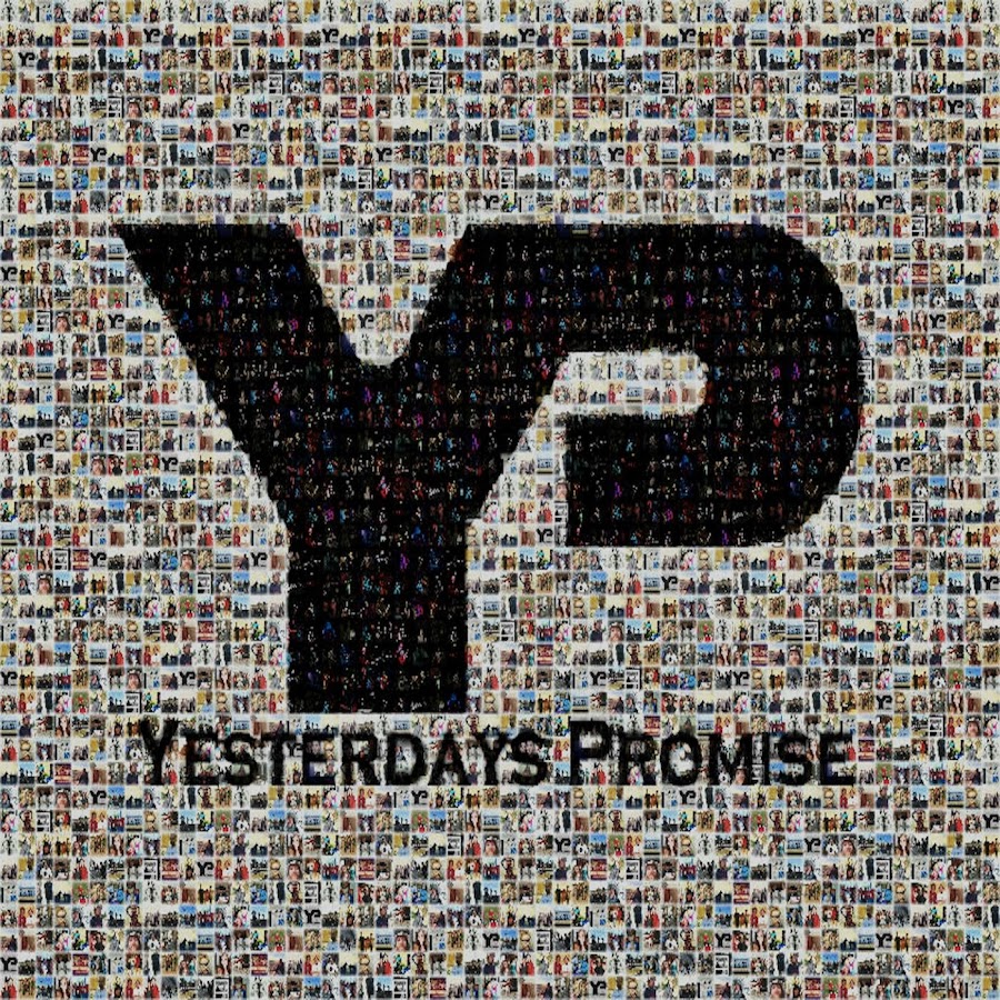 Yesterday my life was. Yesterdays Promise. Yesterdays.