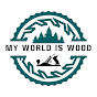 My world is wood