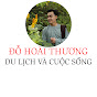 Đỗ Hoài Thương - Du Lịch Và Cuộc Sống