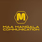 Maa Mangala Communication